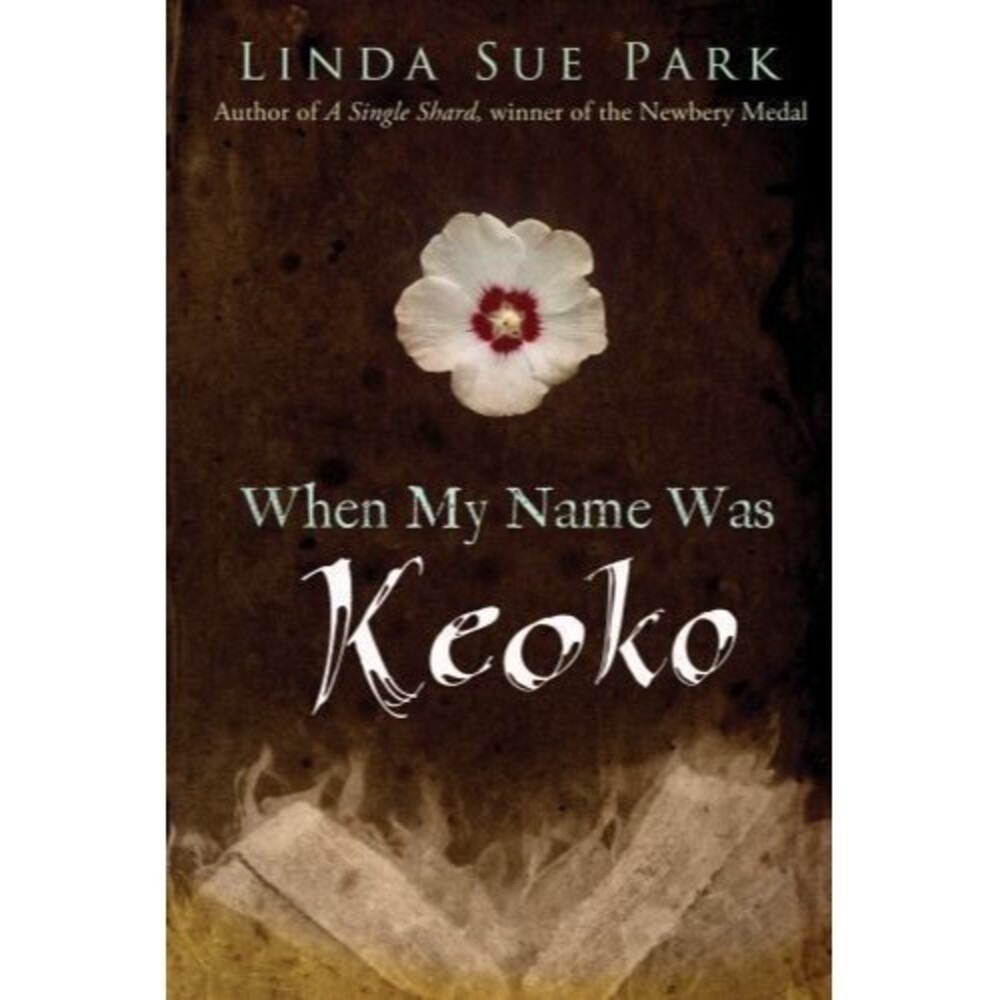 Linda Sue Park When My Name Was Keoko Book Kids Brown Historical Fiction Classic